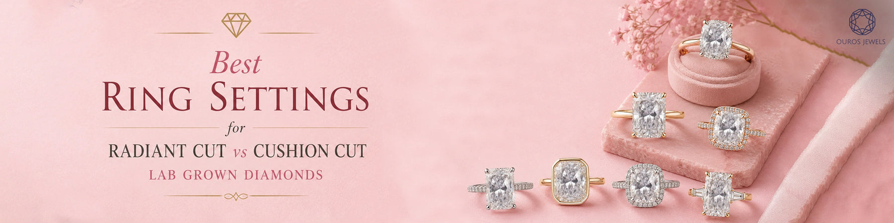 Best Ring Settings for Radiant Cut vs Cushion Cut Lab Grown Diamonds