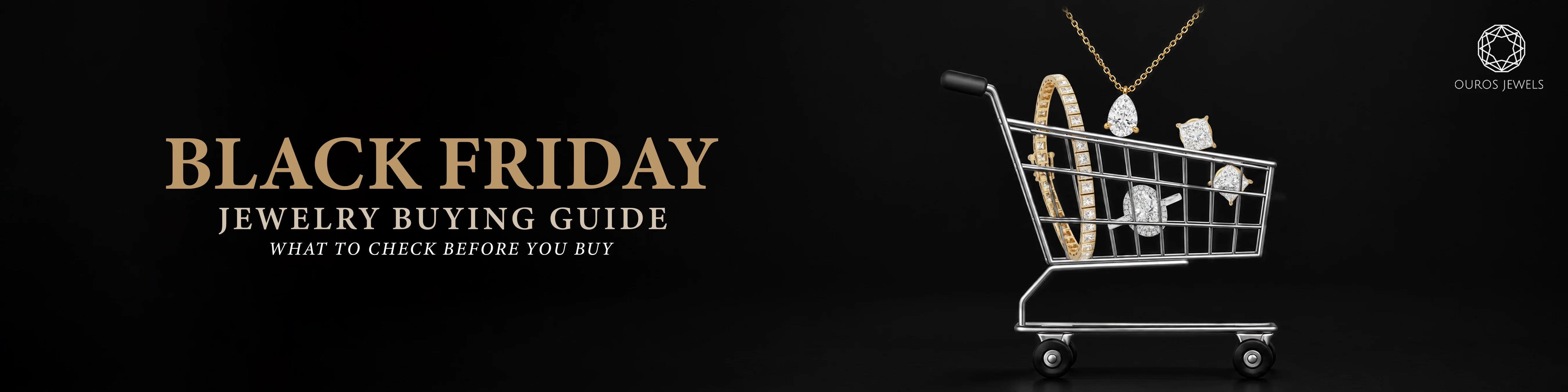 Black Friday Jewelry Buying Guide by Ouros Jewels