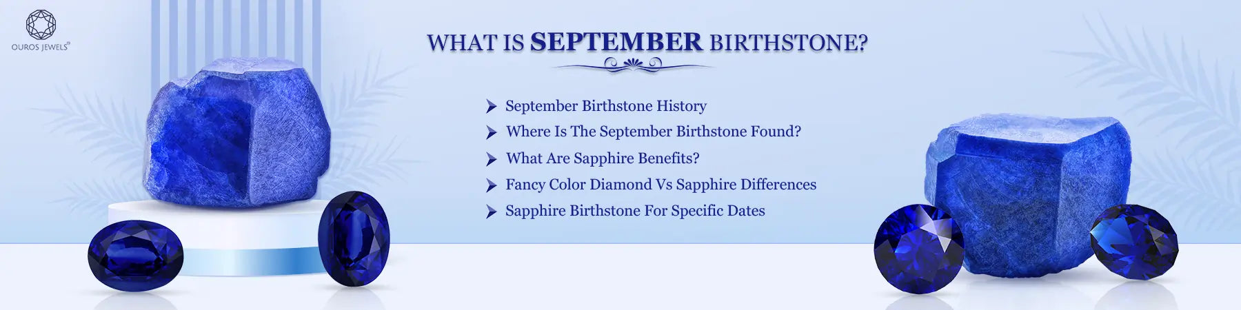 What is September Birthstone? Blue sapphire with key topics: History, Benefits, and Differences with Fancy Color Diamonds.