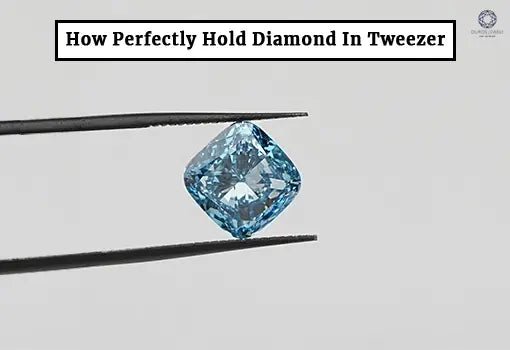 [How to hold diamond in tweezer with perfection]-[ouros jewels]