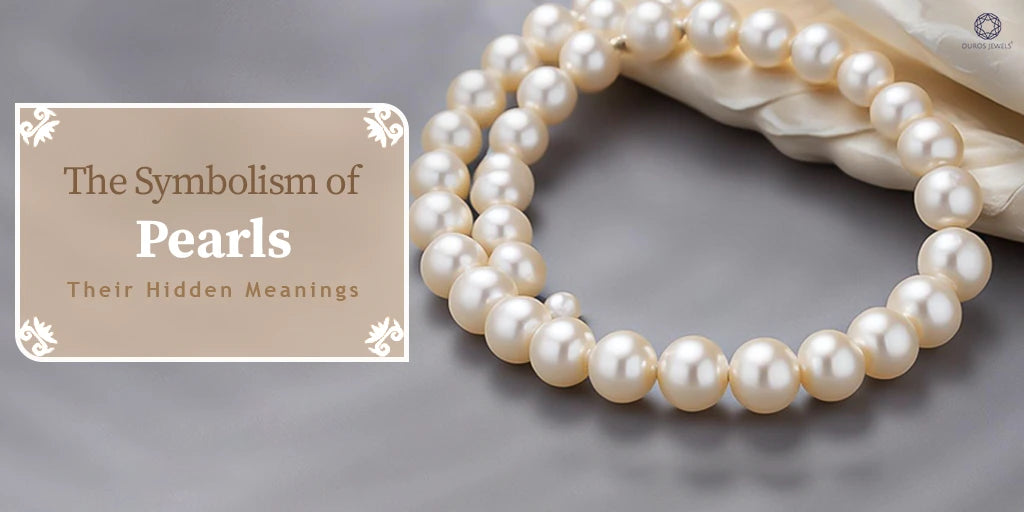 [Close-up of a pearl necklace with text: 'The Symbolism of Pearls: Their Hidden Meanings' on a soft background.]-[ouros jewels]