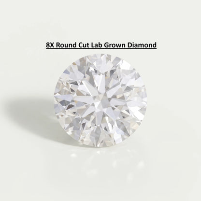 8X Cut Round Lab Grown Diamond Loose